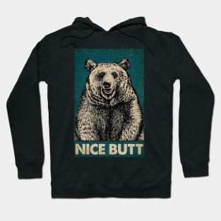 Bear Nice Butt - Cute Bear Hoodie
